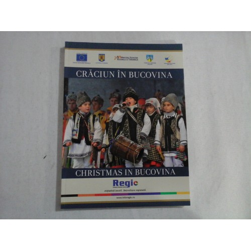 CRACIUN IN BUCOVINA - CHRISTMAS IN BUCOVINA - INITIATIVA LOCALA, DEZVOLTARE REGIONALA CRACIUN IN BUCOVINA - CHRISTMAS IN BUCOVINA - INITIATIVA LOCALA, DEZVOLTARE REGIONALA